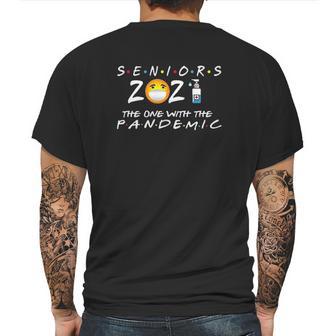 Seniors Class Of 2021 The One With The Pandemic Mens Back Print T-shirt | Favorety