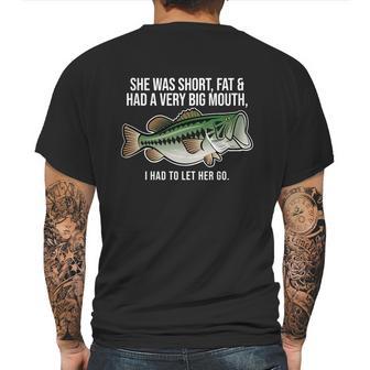 She Was Short Fat And Had A Big Mouth Bass Funny Fishing Mens Back Print T-shirt | Favorety UK