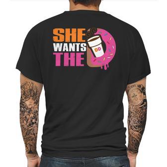 She Wants The D - Dunkin Donuts Mens Back Print T-shirt | Favorety