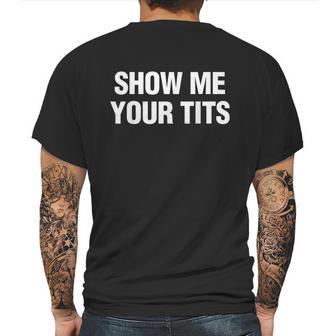 Show Me Your Tits Funny Men&S Mens Back Print T-shirt | Favorety DE