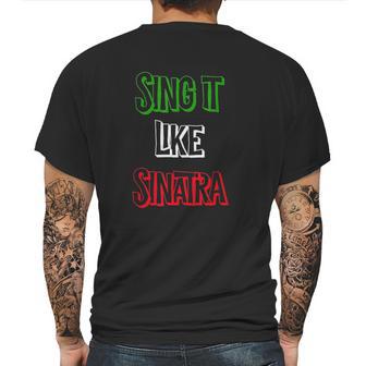 Sing It Like Sinatra Mens Back Print T-shirt | Favorety CA