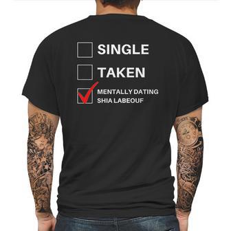 Single Taken Mentally Dating Shia Labeouf Mens Back Print T-shirt | Favorety