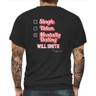 Single Taken Mentally Dating Will Smith Mens Back Print T-shirt | Favorety AU