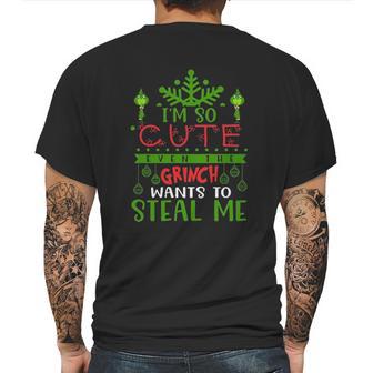 I Am So Cute Even The Grinch Wants To Steal Me Mens Back Print T-shirt | Favorety UK