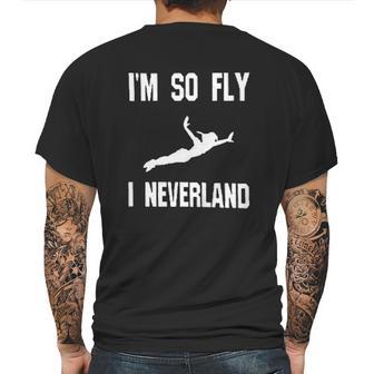 I Am So Fly I Neverland Mens Back Print T-shirt | Favorety DE