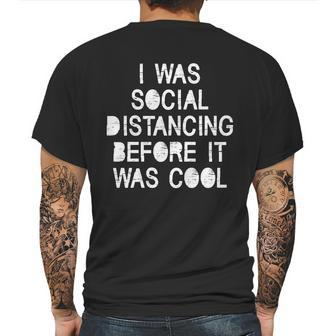 I Was Social Distancing Before It Was Cool Funny Pandemic Mens Back Print T-shirt | Favorety