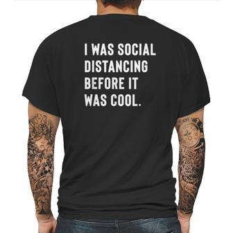 I Was Social Distancing Before It Was Cool For Introverts Mens Back Print T-shirt | Favorety