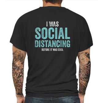 I Was Social Distancing Before It Was Cool Quote Mens Back Print T-shirt | Favorety AU