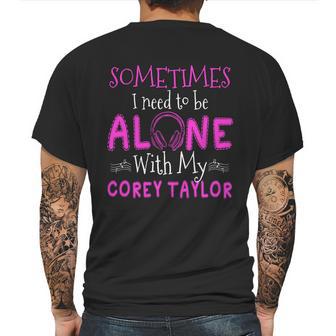 Sometimes I Need To Be Alone With My Corey Taylor T Shirt Long Sleeve Hoodie Sweatshirt Mens Back Print T-shirt | Favorety DE