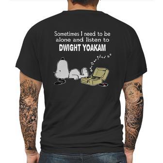 Sometimes I Need To Be Alone And Listen To Dwight Yoakam Mens Back Print T-shirt | Favorety CA