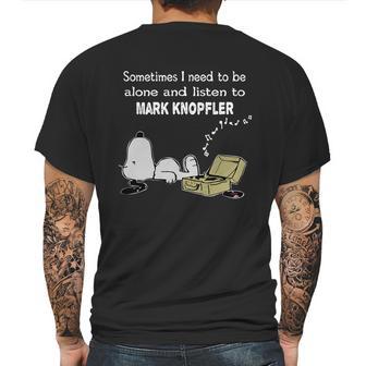 Sometimes I Need To Be Alone And Listen To Mark Knopfler Mens Back Print T-shirt | Favorety DE