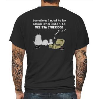 Sometimes I Need To Be Alone And Listen To Melissa Etheridge Mens Back Print T-shirt | Favorety UK