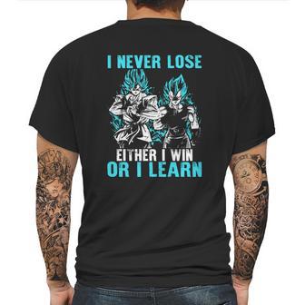 Son Goku And Vegeta I Never Lose Either I Win Or I Learn Mens Back Print T-shirt | Favorety