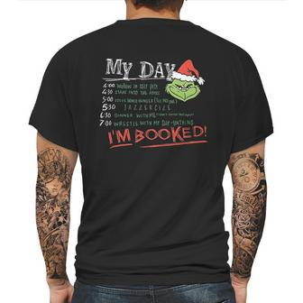 Special My Day I Am Booked The Grinch Schedule Mens Back Print T-shirt | Favorety