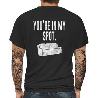 You Are In My Spot Funny Sayings Mens Back Print T-shirt | Favorety AU