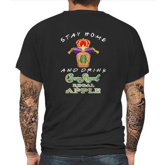 Stay Home And Drink Crown Royal Regal Apple Coronavirus Shirt Mens Back Print T-shirt | Favorety