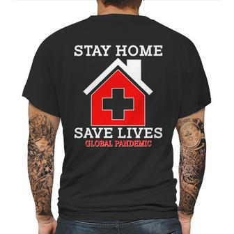 Stay Home Save Lives Global Pandemic Mens Back Print T-shirt | Favorety CA