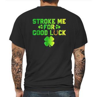 Stroke Me For Good Luck St Patricks Day Mens Back Print T-shirt | Favorety