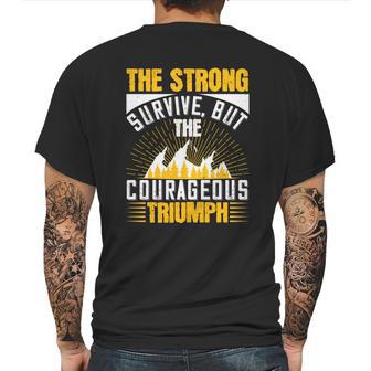 The Strong Survive But The Courageous Triumph Mens Back Print T-shirt | Favorety