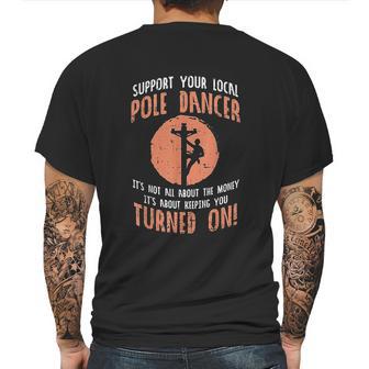 Support Your Local Pole Dancer Funny Electric Lineman Gift Mens Back Print T-shirt | Favorety AU