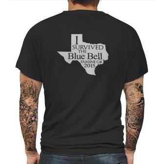 I Survived The Blue Bell Famine Of 2015 Mens Back Print T-shirt | Favorety