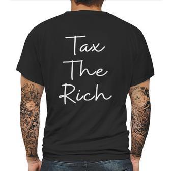 Tax The Rich Graphic Bssic Mens Back Print T-shirt | Favorety