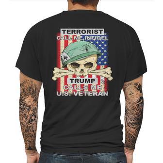 Terrorist Call Me Infidel Trump Calls Me Us Veteran Graphic Design Printed Casual Daily Basic Mens Back Print T-shirt | Favorety