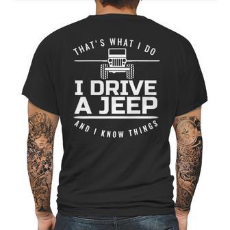 Thats What I Do I Drive A Jeep I Know Things Jeep Mens Back Print T-shirt | Favorety CA