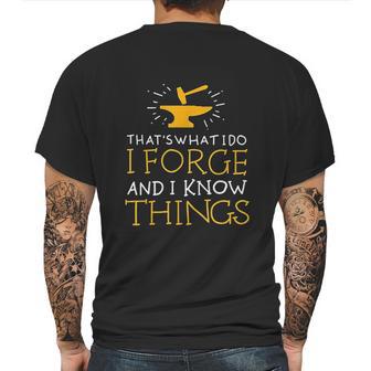 Thats What I Do I Forge And I Know Things Mens Back Print T-shirt | Favorety CA