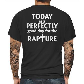 Today Is A Perfectly Good Day For The Rapture Mens Back Print T-shirt | Favorety DE