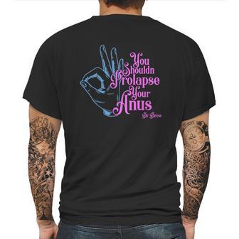 Tom Segura You Shouldnt Prolapse Your Anus Mens Back Print T-shirt | Favorety UK