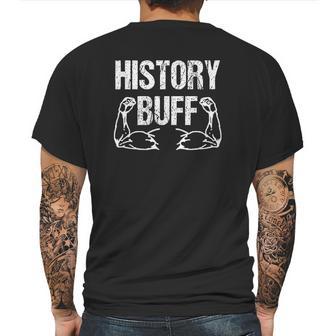 History Buff Funny History For History Buffs Mens Back Print T-shirt | Favorety UK