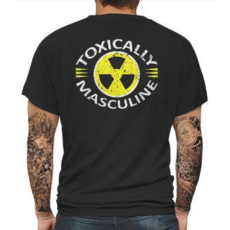 Toxically Masculine Toxic Masculinity Funny Triggering Mens Back Print T-shirt | Favorety DE