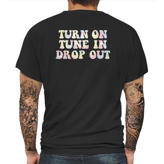 Turn On Tune In Drop Out Funny Lsd Quotes Psychedelic Mens Back Print T-shirt | Favorety AU