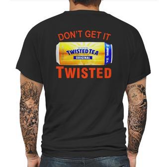 Twisted Tea Dont Get It Twisted Funny Meme Mens Back Print T-shirt | Favorety DE