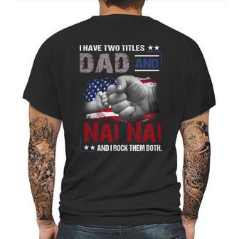 I Have Two Titles Dad And Nai Nai And I Rock Them Both Gift Mens Back Print T-shirt | Favorety AU