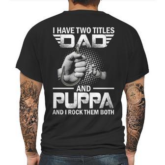 I Have Two Titles Dad And Puppa Fishing Gift Mens Back Print T-shirt | Favorety UK