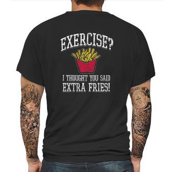 Ugp Campus Apparel Exercise I Thought You Said Extra Fries Mens Back Print T-shirt | Favorety CA