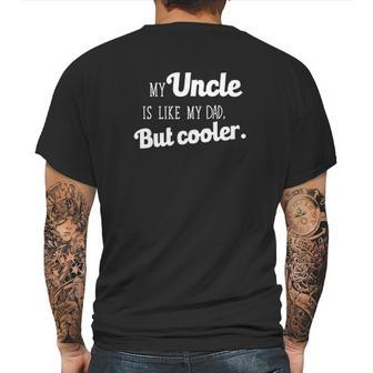 Ugp Campus Apparel My Uncle Is Like My Dad But Cooler Mens Back Print T-shirt | Favorety AU