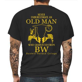 Never Underestimate An Old Man Who Graduated From Baldwin Wallace College Mens Back Print T-shirt | Favorety