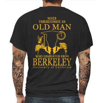 Never Underestimate An Old Man Who Graduated From Berkeley University Of California Berkeley Mens Back Print T-shirt | Favorety UK