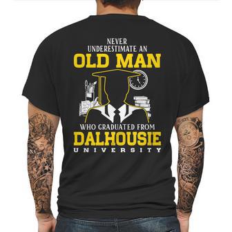 Never Underestimate An Old Man Who Graduated From Dalhousie University Mens Back Print T-shirt | Favorety