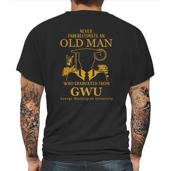 Never Underestimate An Old Man Who Graduated From George Washington University Mens Back Print T-shirt | Favorety UK