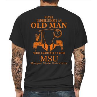 Never Underestimate An Old Man Who Graduated From Morgan State University Mens Back Print T-shirt | Favorety UK