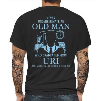 Never Underestimate An Old Man Who Graduated From Uri University Of Rhode Island Mens Back Print T-shirt | Favorety AU