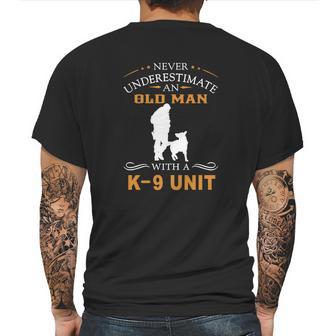 Never Underestimate An Old Man With A K9 Unit Mens Back Print T-shirt | Favorety CA