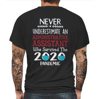 Never Underestimate Who Survived The Pandemic Administrative Assistant Mens Back Print T-shirt | Favorety AU