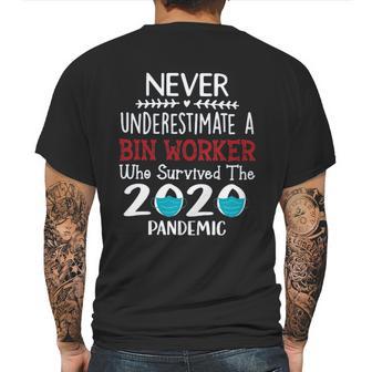 Never Underestimate Who Survived The Pandemic Bin Worker Mens Back Print T-shirt | Favorety