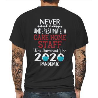 Never Underestimate Who Survived The Pandemic Care Home Staff Mens Back Print T-shirt | Favorety CA