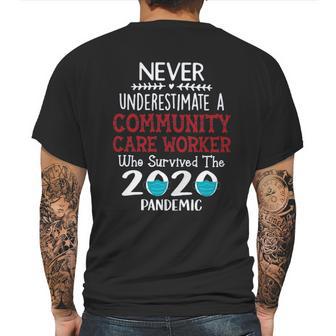 Never Underestimate Who Survived The Pandemic Community Care Worker Mens Back Print T-shirt | Favorety